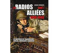 Denis Derdos Radios Alliées 1940-1945 - Tome 1 (Copertina rigida)