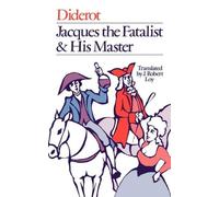 Denis Diderot Jacques the Fatalist and His Master (Tascabile)