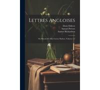 Denis Diderot Samuel Richardson Samuel Prévost Lettres Angloises (Tascabile)