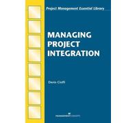 Denis F Cioffi Managing Project Integration (Tascabile)