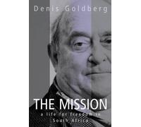Denis Goldberg The Mission (Tascabile)