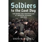 Denis Havel Soldiers to the Last Day (Copertina rigida)