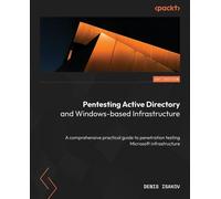 Denis Isakov Pentesting Active Directory and Windows-based Infrastru (Tascabile)