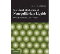 Denis J. Evans Gary Mor Statistical Mechanics of Nonequilibrium Liq (Tascabile)