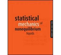 Denis J. Evans Gary R. M Statistical Mechanics of Nonequilibrium Li (Tascabile)