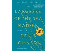 Denis Johnson The Largesse of the Sea Maiden (Tascabile)