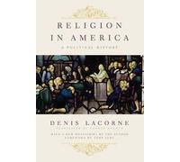 Denis Lacorne Religion in America (Tascabile) Religion, Culture, and Public Life