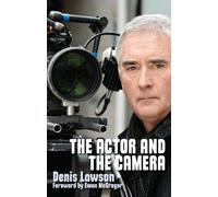 Denis Lawson The Actor and the Camera (Tascabile)