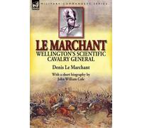 Denis Le Marchant John William Cole Le Marchant (Tascabile)