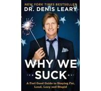 Denis Leary Why We Suck (Tascabile)