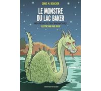 Denis M Boucher Le monstre du lac Baker (Tascabile)