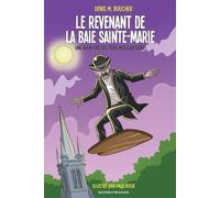 Denis M Boucher Le revenant de la Baie Sainte-Marie (Tascabile)