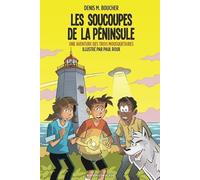 Denis M Boucher Les soucoupes de la Péninsule (Tascabile)