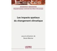 Denis Mercier Les impacts spatiaux du changement climatique (Copertina rigida)