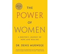 Denis Mukwege The Power of Women (Tascabile)