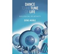 Denis Noble Dance to the Tune of Life (Copertina rigida)