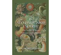 Denis Noble David Sloan Wilson Is Neo-Darwinism Enough? (Tascabile)