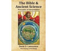Denis O Lamoureux The Bible & Ancient Science (Tascabile)
