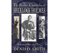 Denis O Smith The Further Chronicles of Sherlock Holmes - Vol (Copertina rigida)