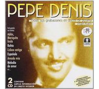 DENIS, PEPE - TODAS SUS GRABACIONES EN