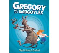 Denis-Pierre Filippi Gregory and the Gargoyles Vol.1 (Copertina rigida)