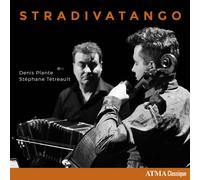 Denis Plante Denis Plante/Stéphane Tétreault: Stradivatango (CD) Album