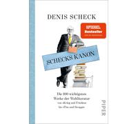 Denis Scheck To Schecks Kanon: Die 100 wichtigsten Werke der Weltlit (Tascabile)