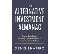 Denis Shapiro The Alternative Investment Almanac (Tascabile)