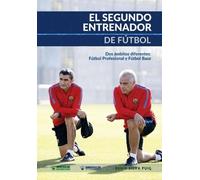 Denis Silva Puig El Segundo Entrenador de Fútbol (Tascabile)