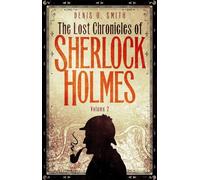 Denis Smith The Lost Chronicles of Sherlock Holmes, Volume 2 (Tascabile)