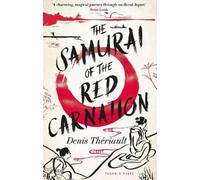 Denis Thériault The Samurai of the Red Carnation (Tascabile)