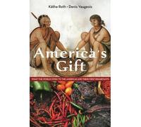 Denis Vaugeois Kathe Roth America's Gift (Tascabile)