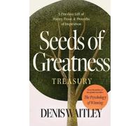 Denis Waitley Seeds of Greatness Treasury (Tascabile)