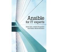 Denis Zuev Artemii Kropachev Dmitrii Mostovshchi Ansible for IT expe (Tascabile)