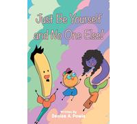 Denise A Powis Just Be Yourself and No One Else (Tascabile)