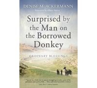 Denise Ackerman Surprised by the man on the borrowed donkey (Tascabile)