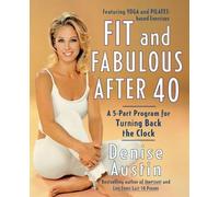 Denise Austin Fit and Fabulous After 40 (Tascabile)