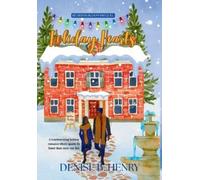 Denise B Henry Holiday Hearts (Copertina rigida) Hearts in Bloom