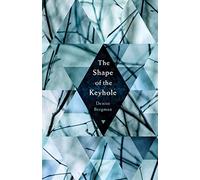 Denise Bergman The Shape of the Keyhole (Tascabile)