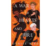 Denise Bird A War of Hearts and Fire (Tascabile)