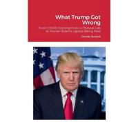 Denise Boland What Trump Got Wrong (Tascabile)