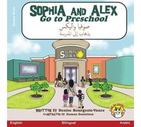 Denise Bourgeois-Vance Sophia and Alex Go to Preschool (Tascabile)
