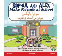 Denise Bourgeois-Vance Sophia and Alex Make Friends at School (Copertina rigida)