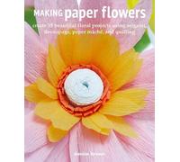Denise Brown Making Paper Flowers (Tascabile)