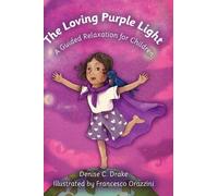 Denise C Drake The Loving Purple Light (Copertina rigida)