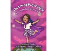 Denise C Drake The Loving Purple Light (Tascabile)