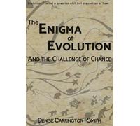 Denise Carrington-S The Enigma of Evolution and the Challenge of Ch (Tascabile)