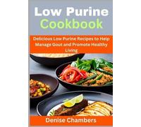Denise Chambers Low Purine Cookbook (Tascabile)
