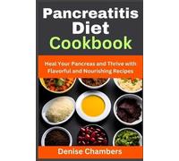 Denise Chamnbers Pancreatitis Diet Cookbook (Tascabile)