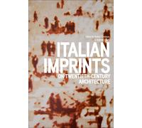 Denise Costanzo Italian Imprints on Twentieth-Century Architecture (Tascabile)